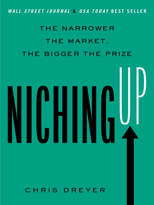 Title details for Niching Up by Chris Dreyer - Available